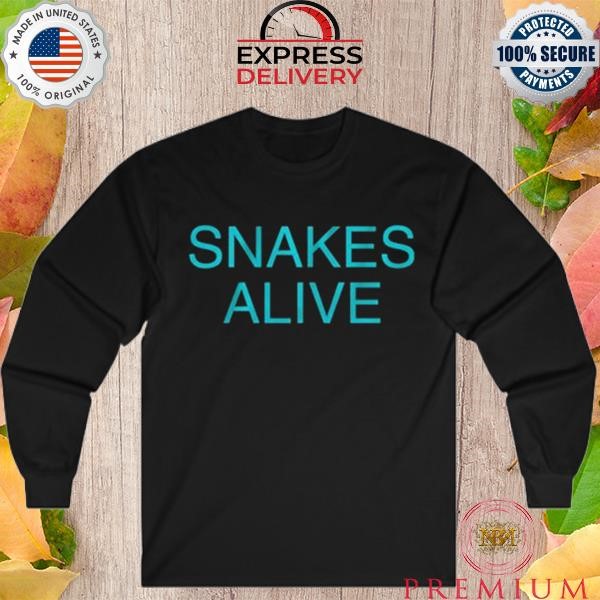 Snakes alive 2023 shirt, hoodie, sweater, long sleeve and tank top