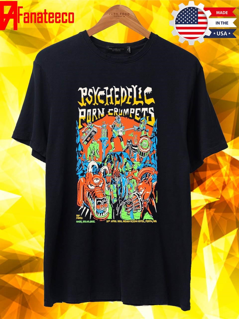 April 20 Perth, WA Psychedelic Porn Crumpets Indian Ocean Hotel shirt,  hoodie, sweater, long sleeve and tank top