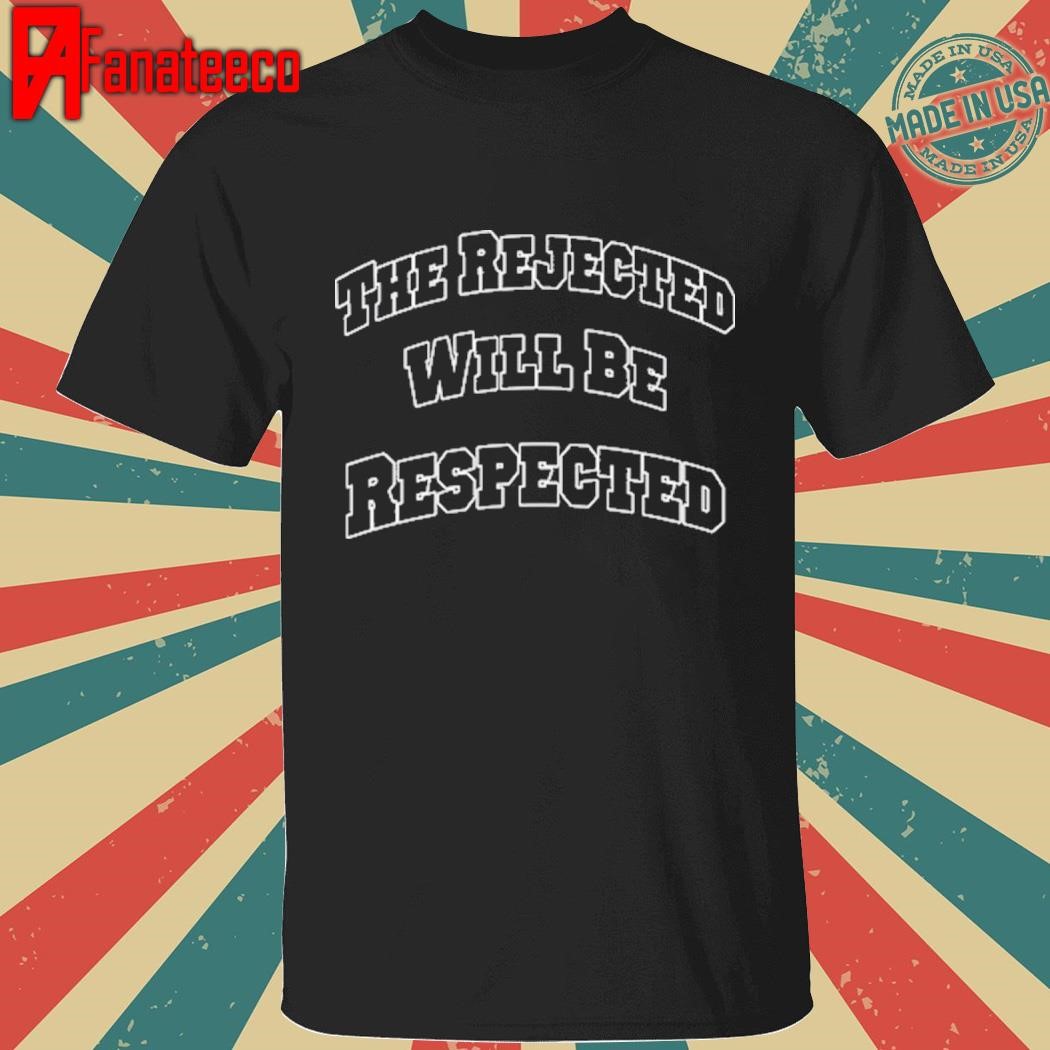 Deion Sanders Jr The Rejected Will Be Respected Shirt