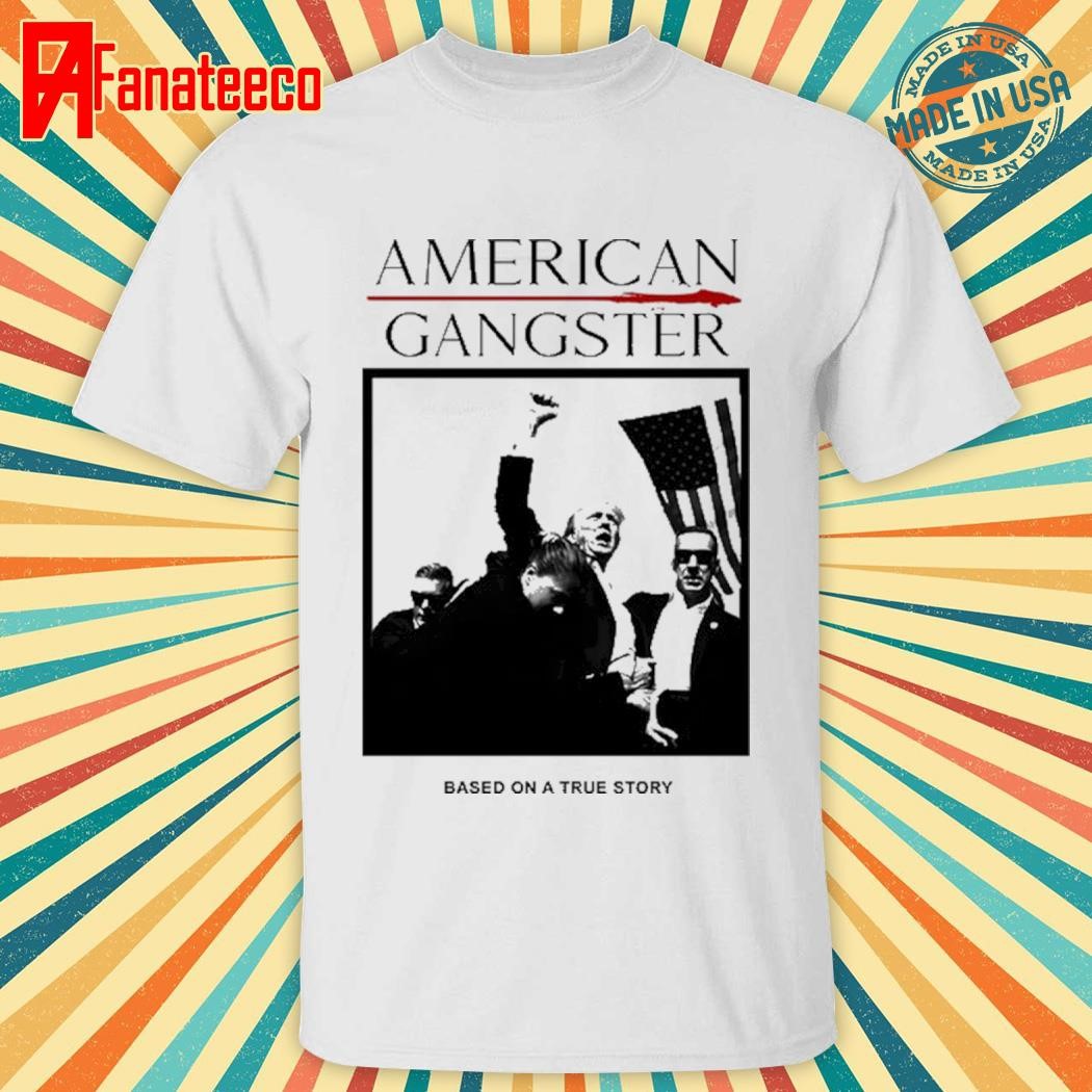 Donald Trump American Gangster 2024 T-Shirt