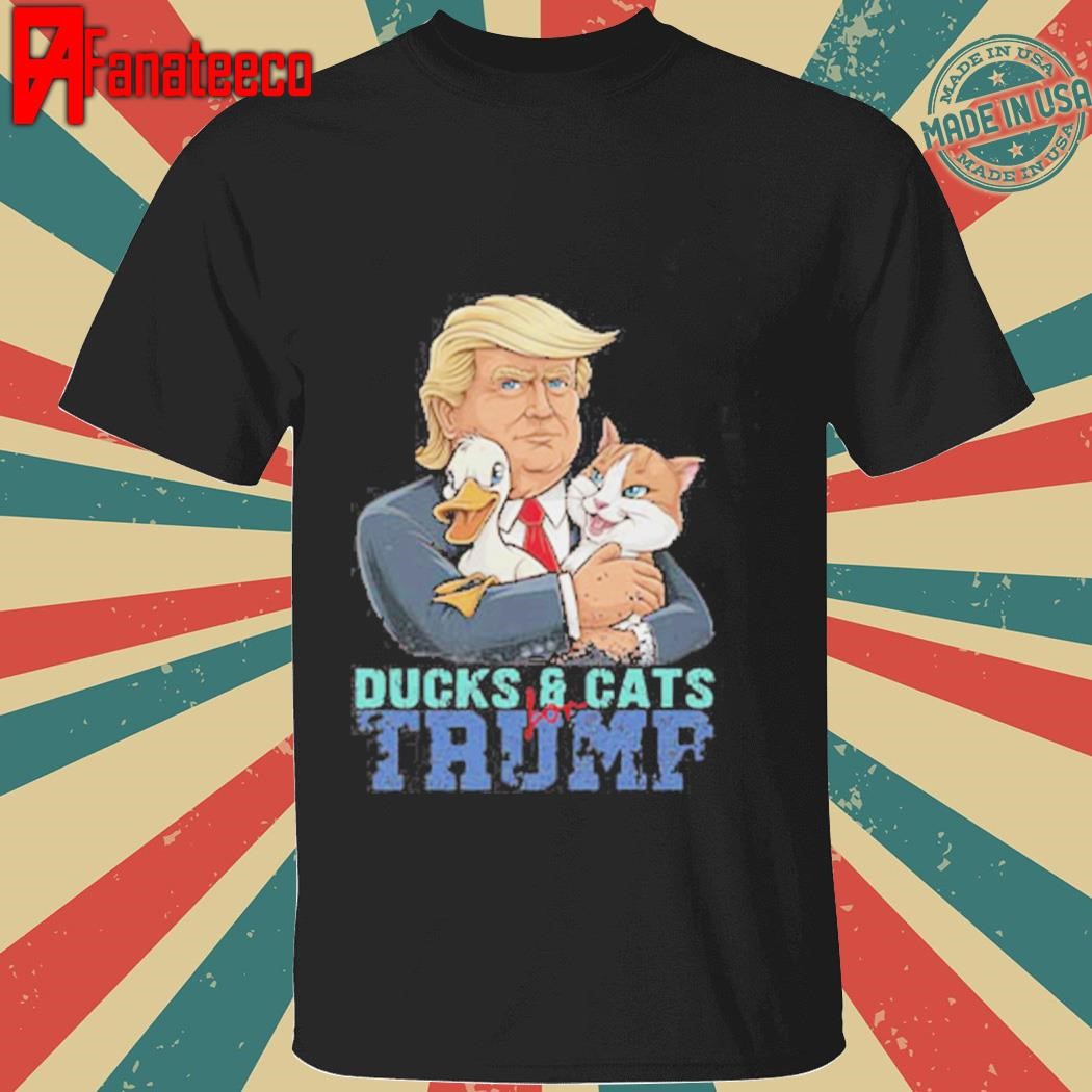 Ducks and Cats For Trump T-Shirt