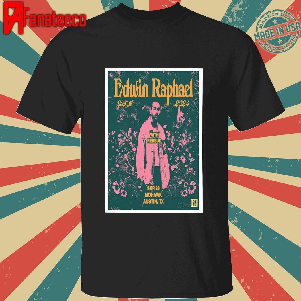 Edwin Raphael Tour In Austin TX On September 28 2024 shirt