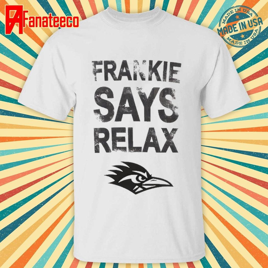 Frankie Says Relax Utsa Football Shirt