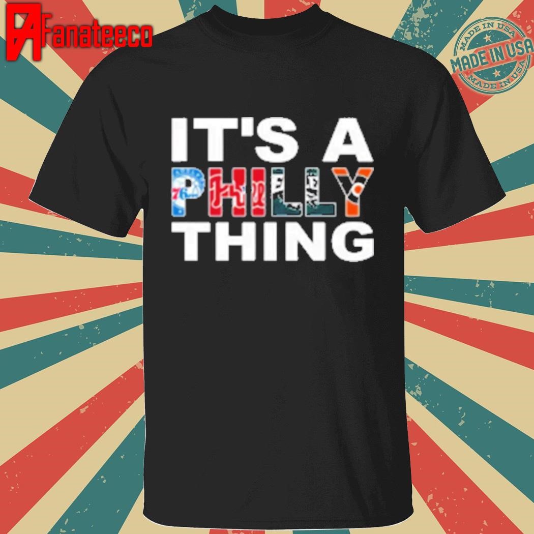 Its A Philly Thing Philadelphia Sports shirt