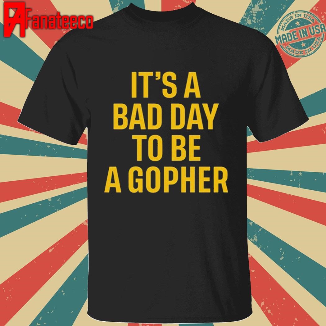 Mason Graham It’s A Bad Day To Be A Gopher Shirt