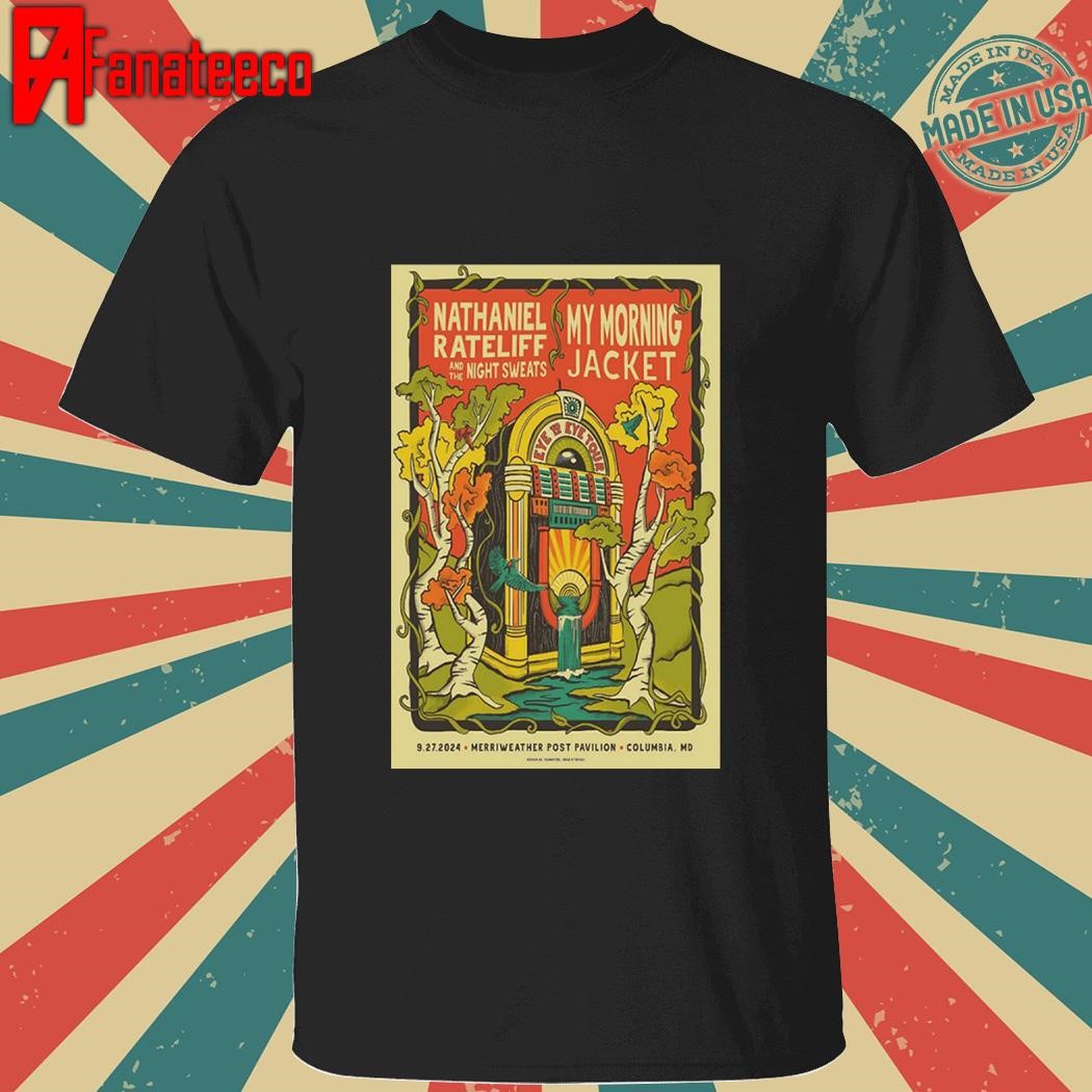 My Morning Jacket And Nathaniel Rateliff Poster Merriweather Post Pavilion Tour September 27 2024 Columbia MD shirt