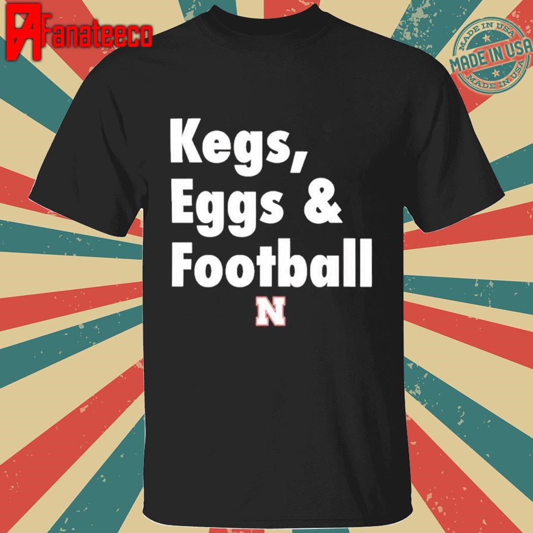 Nice Kegs Eggs and Football Shirt - Nebraska Huskers Matt Rhule shirt