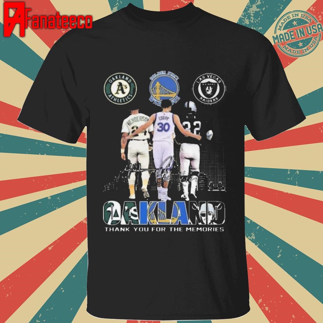 Oakland athletics golden state warriors las vegas raiders proud of oakland signatures 2024 shirt