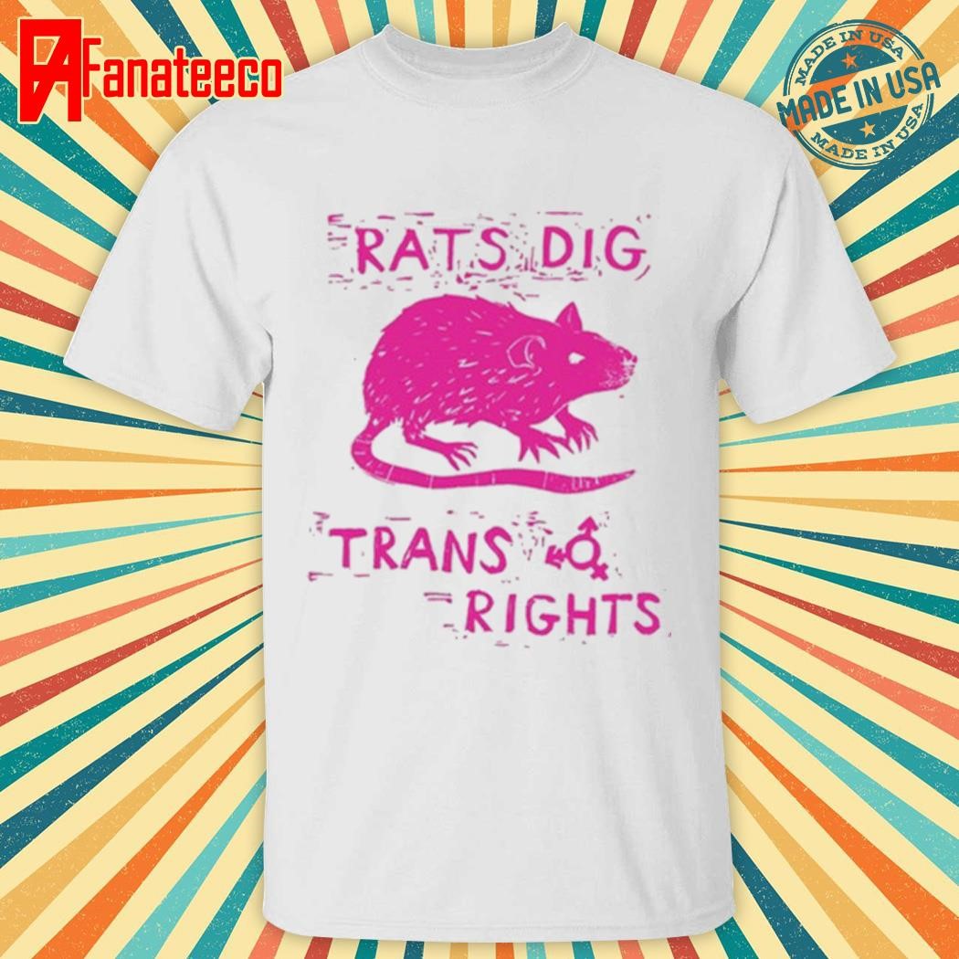 Rats Dig Trans Rights Shirt