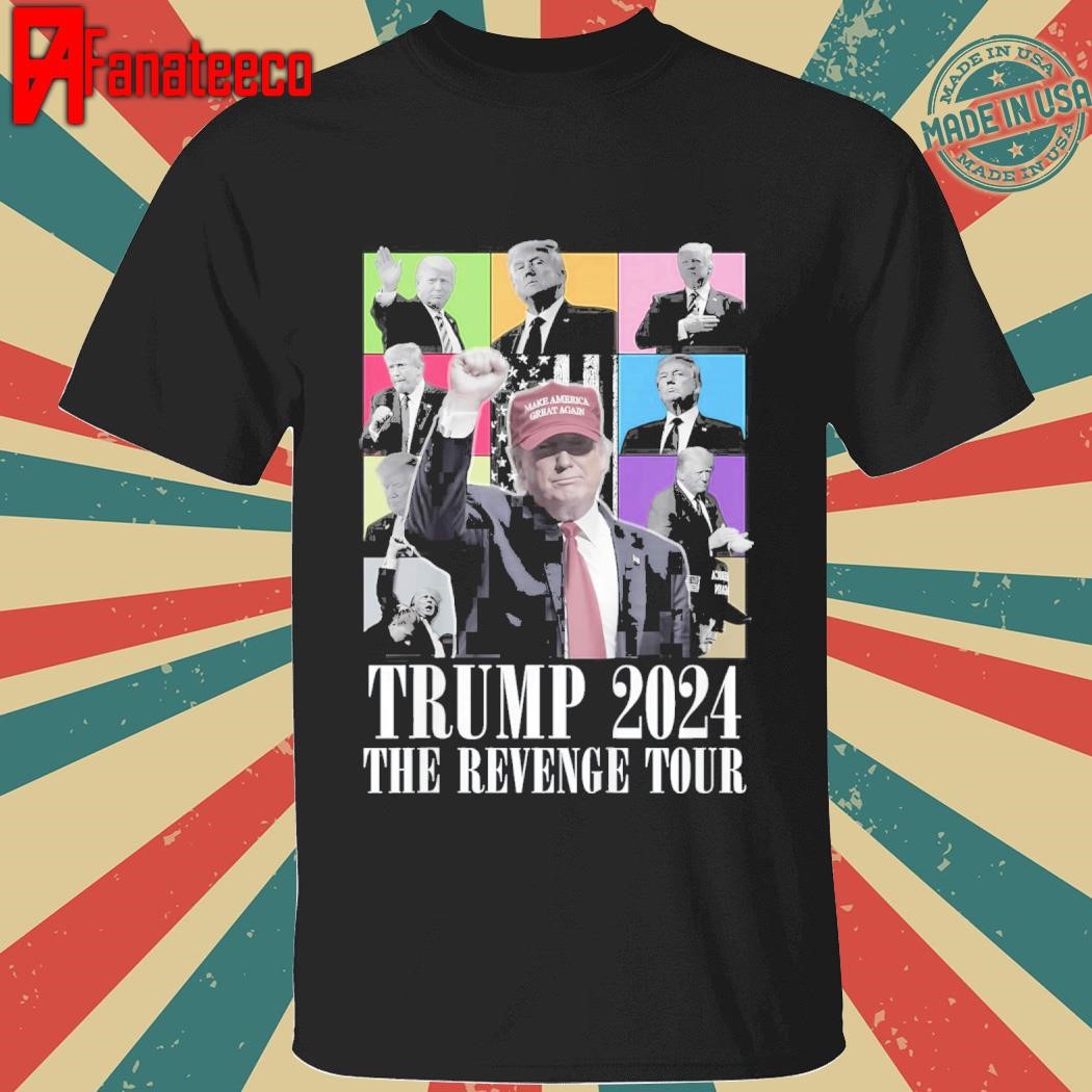 Trump The Revenge Tour 2024 shirt