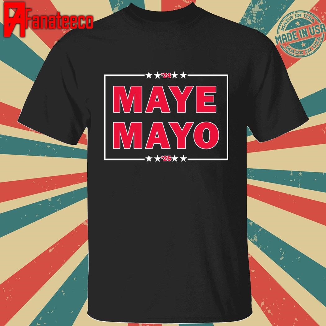 2024 2025 Maye Mayo shirt