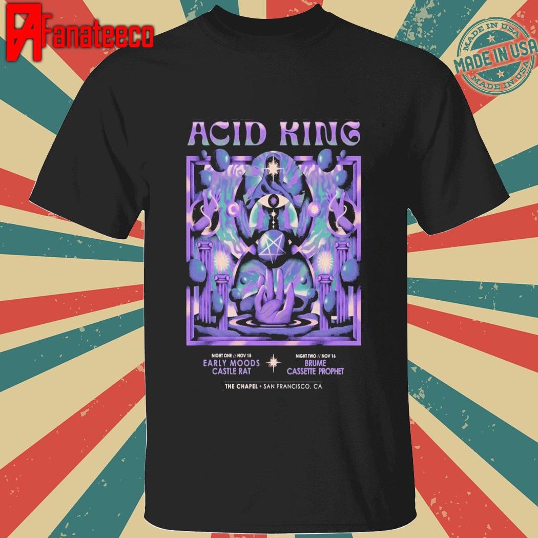 Acid King November 15-16 2024 The Chapel In San Francisco CA Tour shirt