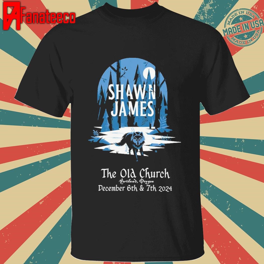 Awesome Shawn James December 6-7, 2024 The Old Church Portland, OR Tour shirt