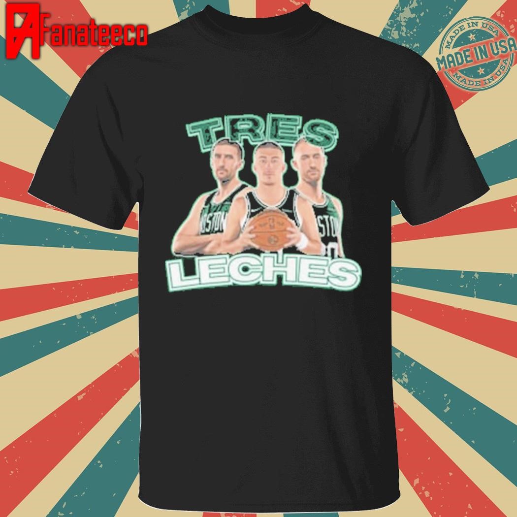 Awesome Tres leches boston celtics shirt