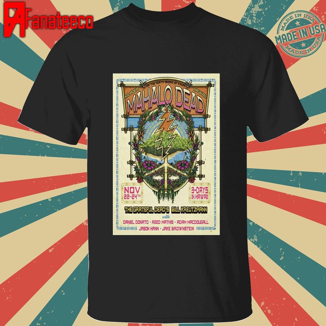 Bill Kreutzmann Hawaii Show On November 22-24 2024 shirt