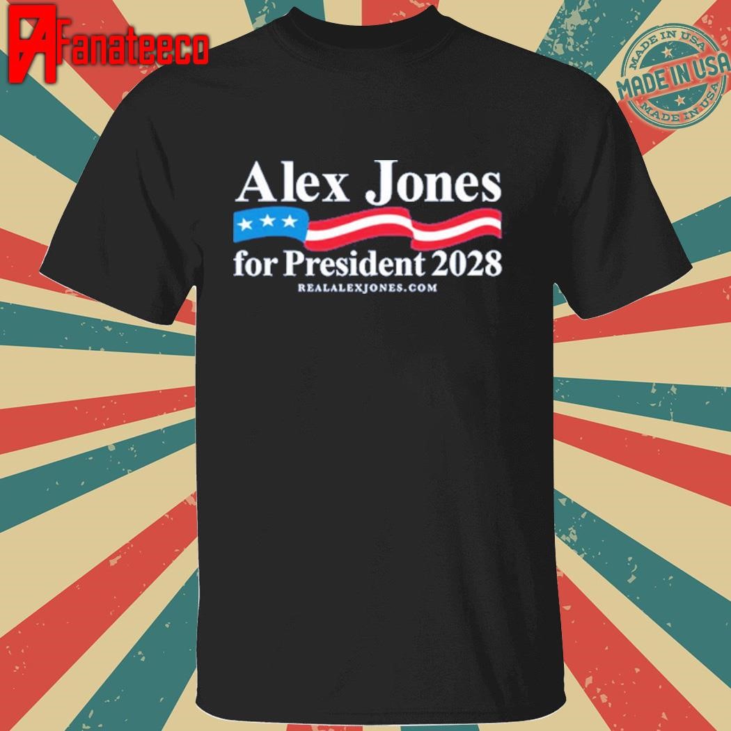 Chase Geiser Alex Jones For President 2028 Shirt