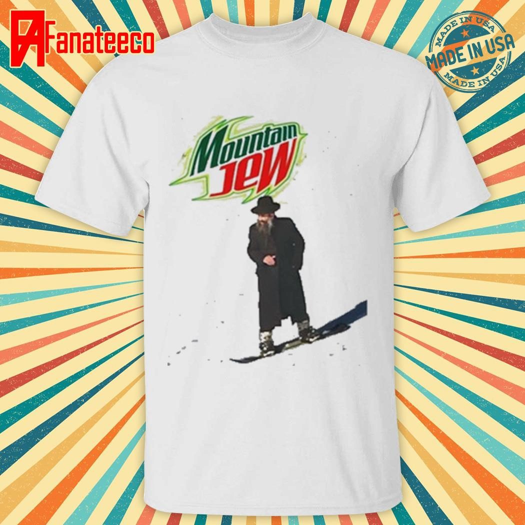 Funny Ahh Tees Mountain Jew Shirt