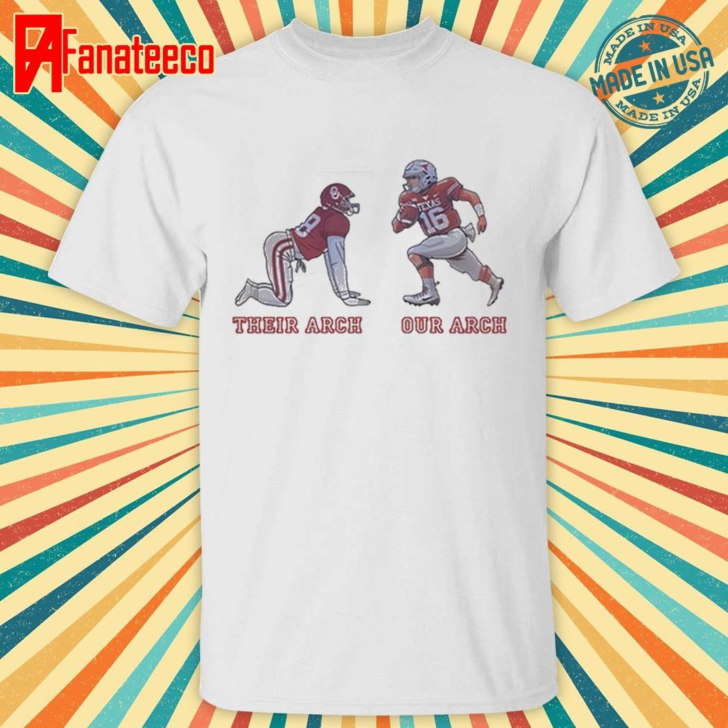 Funny Sooners Their Arch Longhorns Our Arch Shirt