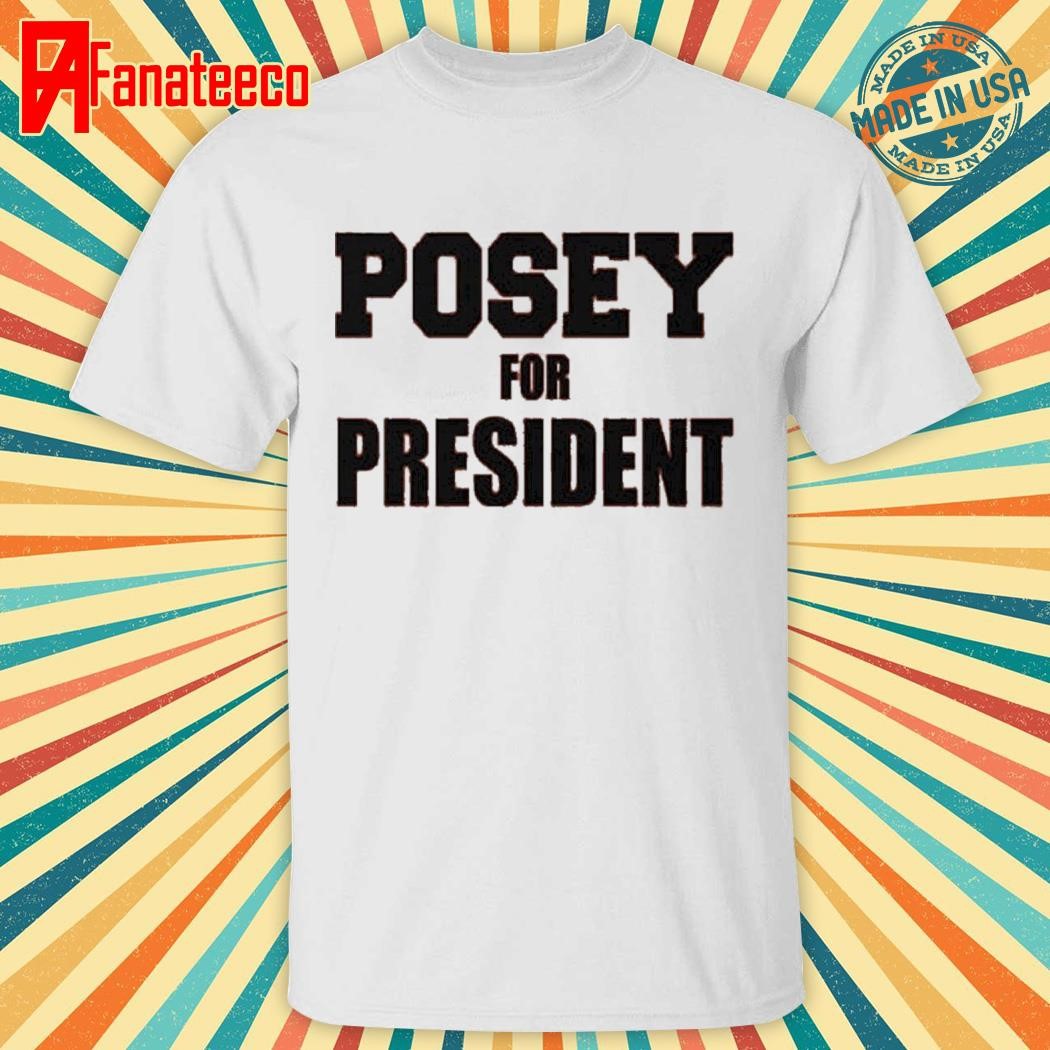 Giants Posey For President Shirt