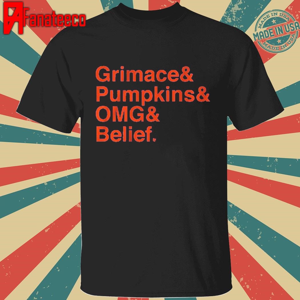 Grimace & pumpkins & omg & belief shirt