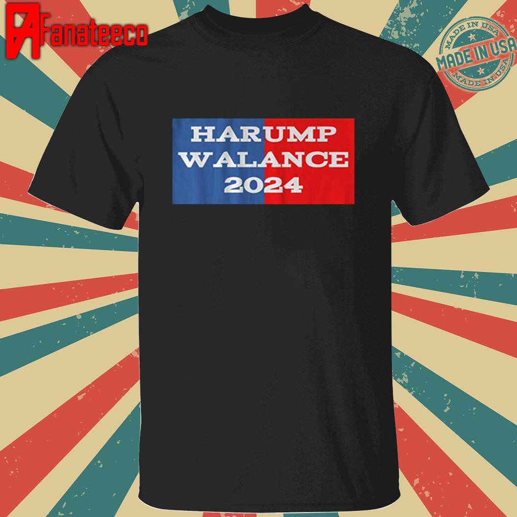 Harump Walance 2024 Harris Walz And Donald Trump For President Of American 2024