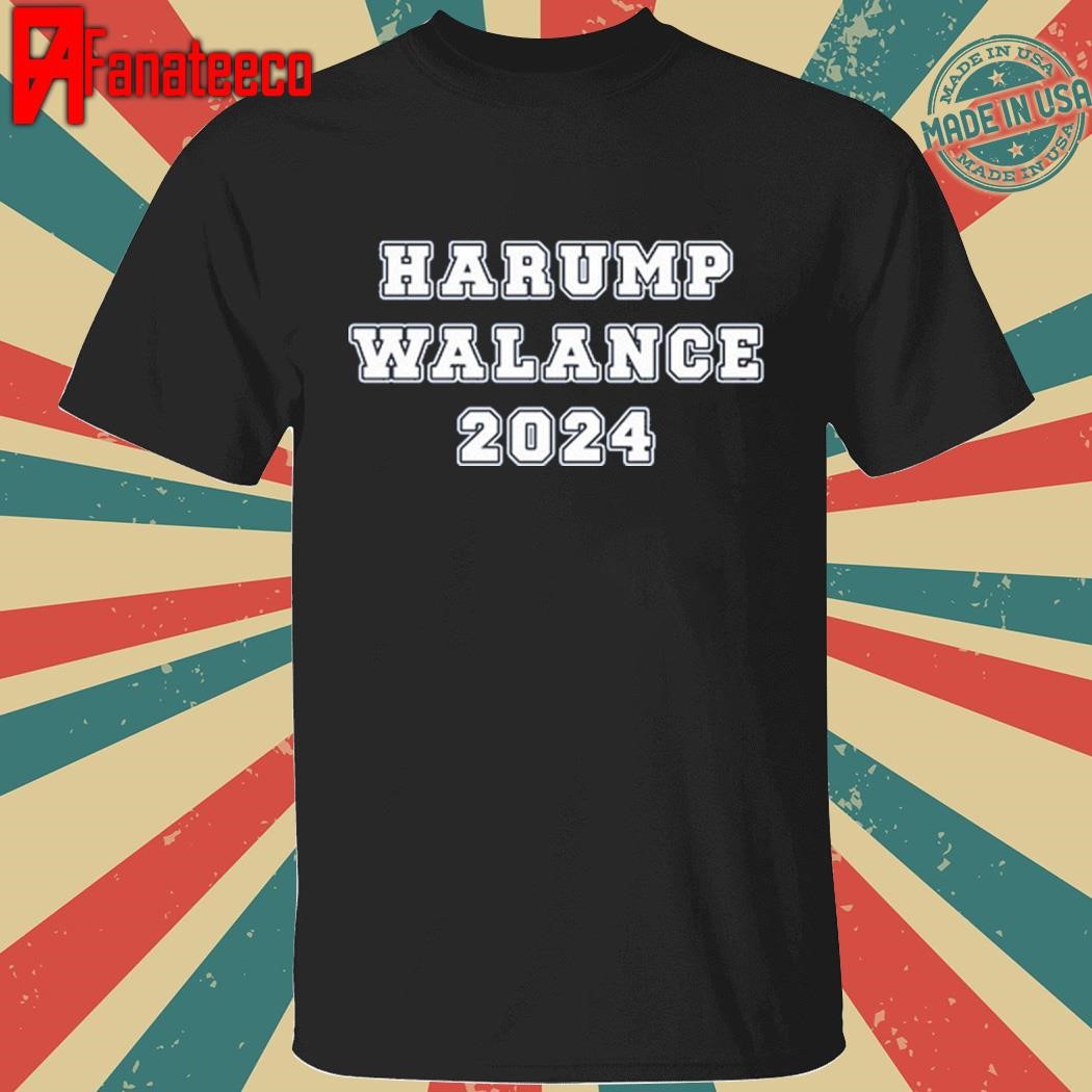 Harump Walance 2024 shirt Hoodie