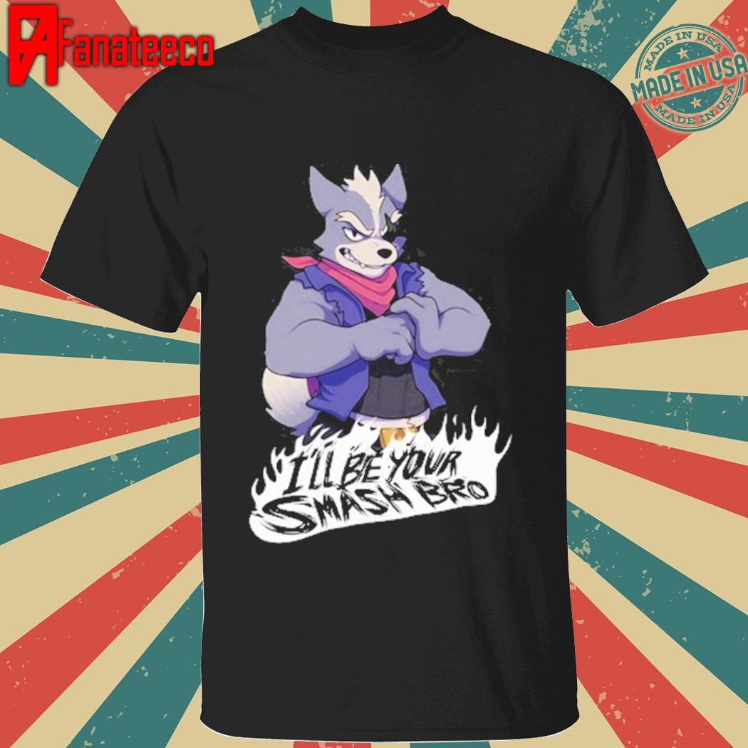 I'll Be Your Smash Bro T-Shirt