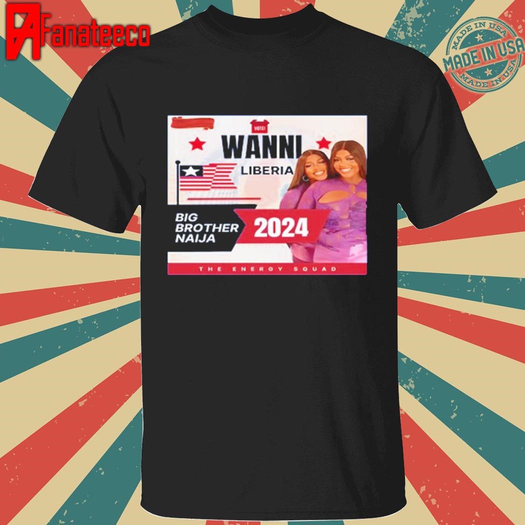 Issatasenwah Vote Wanni Liberia Big Brother Naija 2024 Shirt