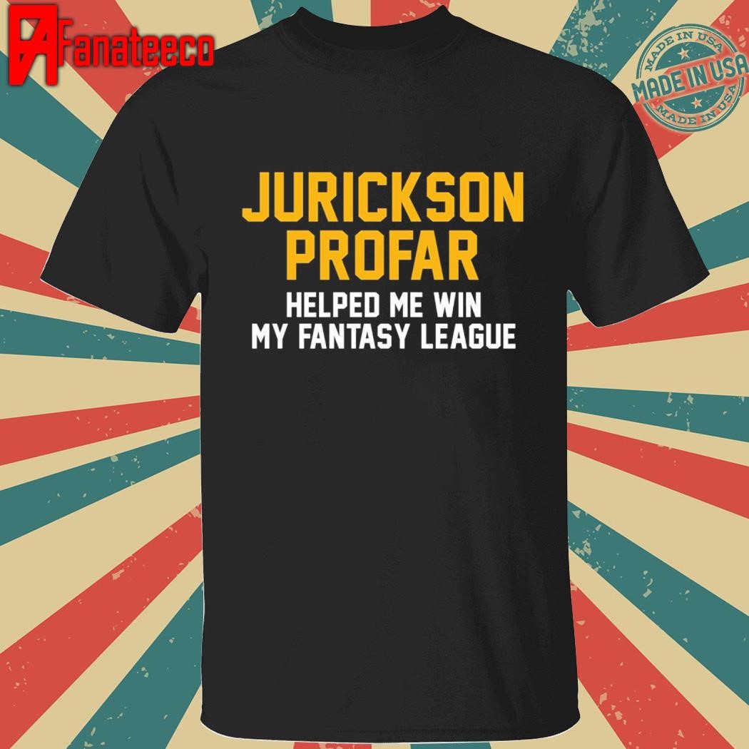 Jurickson Profar Helped Me Win My Fantasy League Shirt