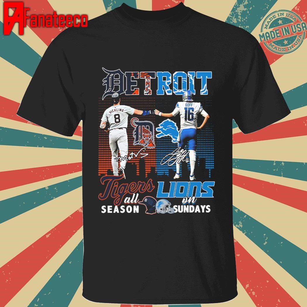 Matt Vierling And Jared Goff Tigers All Season Lions On Sundays signatures Shirt