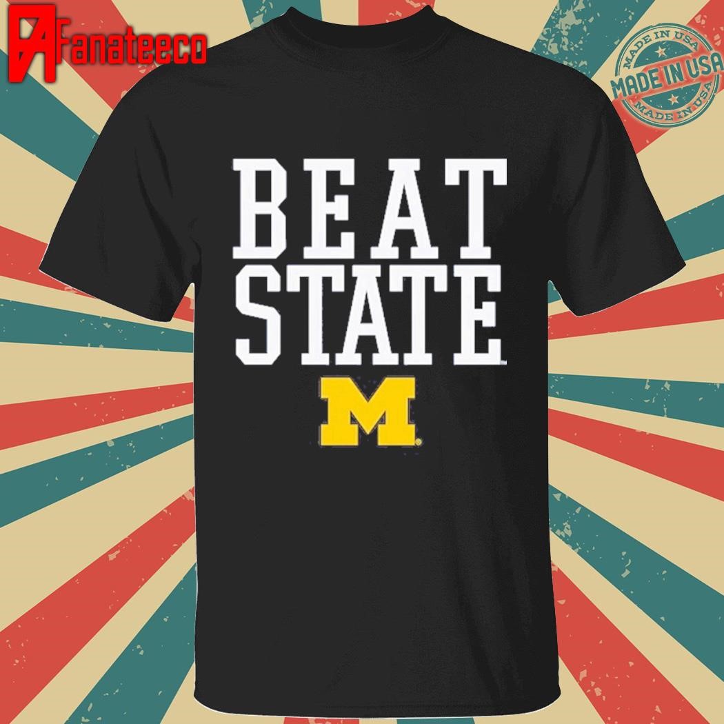 Michigan Wolverines Beat State Rally Call T-Shirt