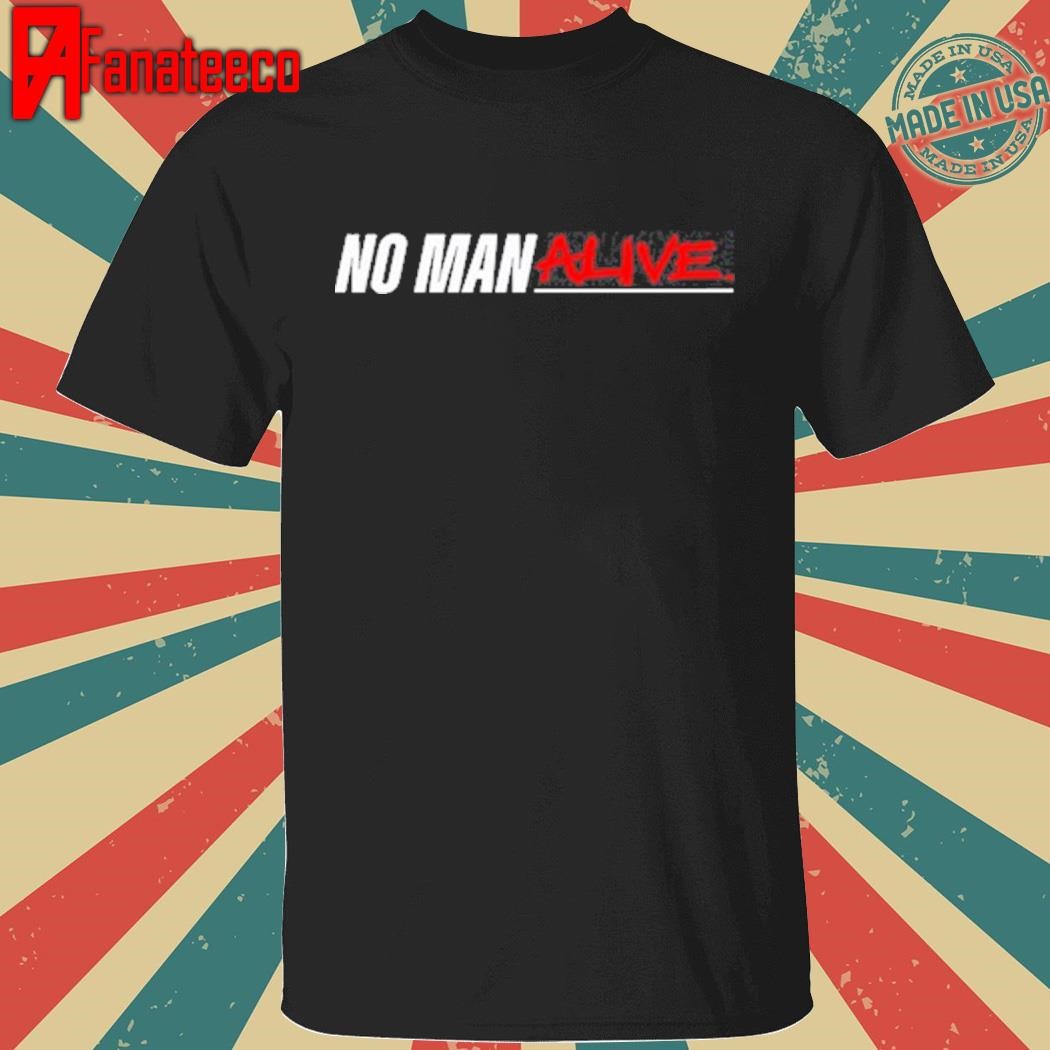 Mikebisping No Man Alive Tee Shirt