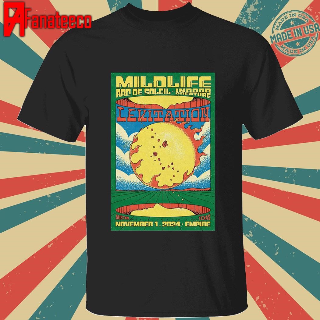 Mildlife with arc de soleil nov 1 2024 at empire garage in austin tx shirt