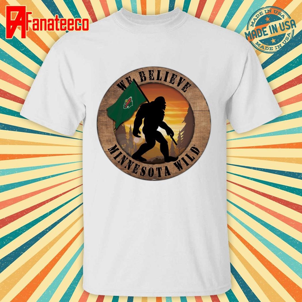 Minnesota Wild We Believe Bigfoot shirt