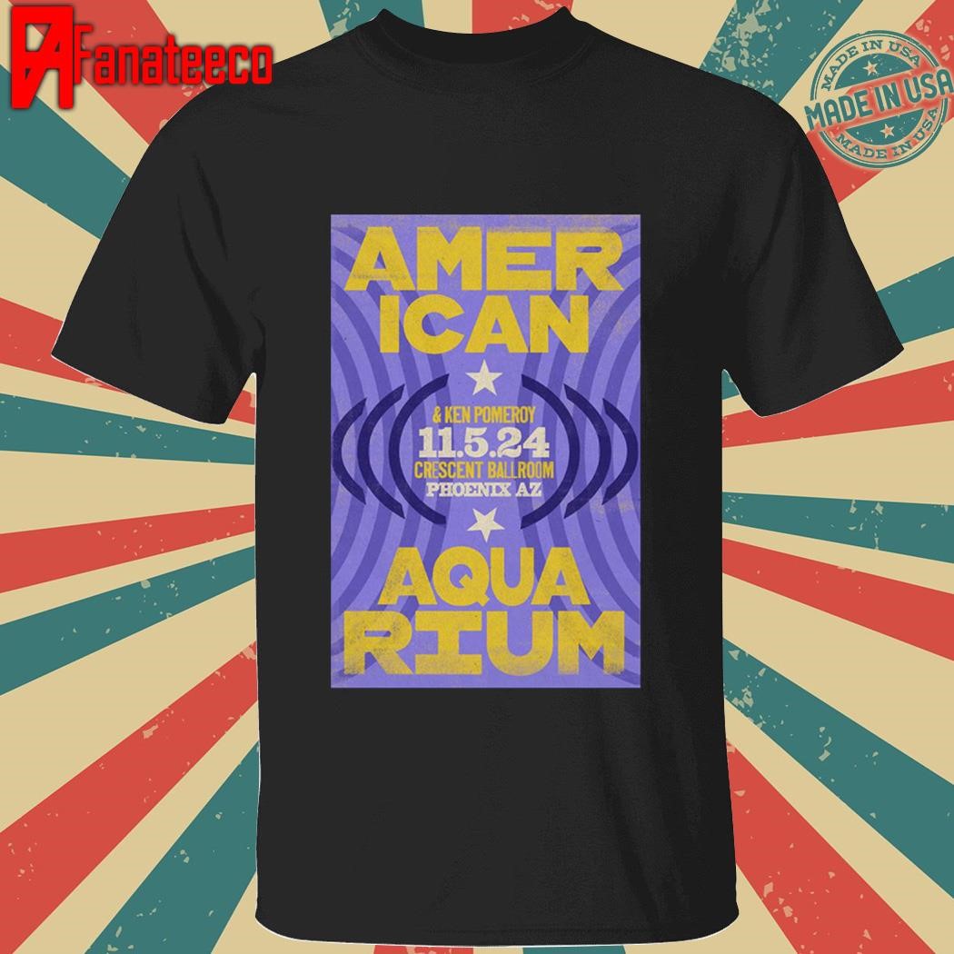 Nice American aquarium crescent ballroom in phoenix az nov 5 2024 shirt