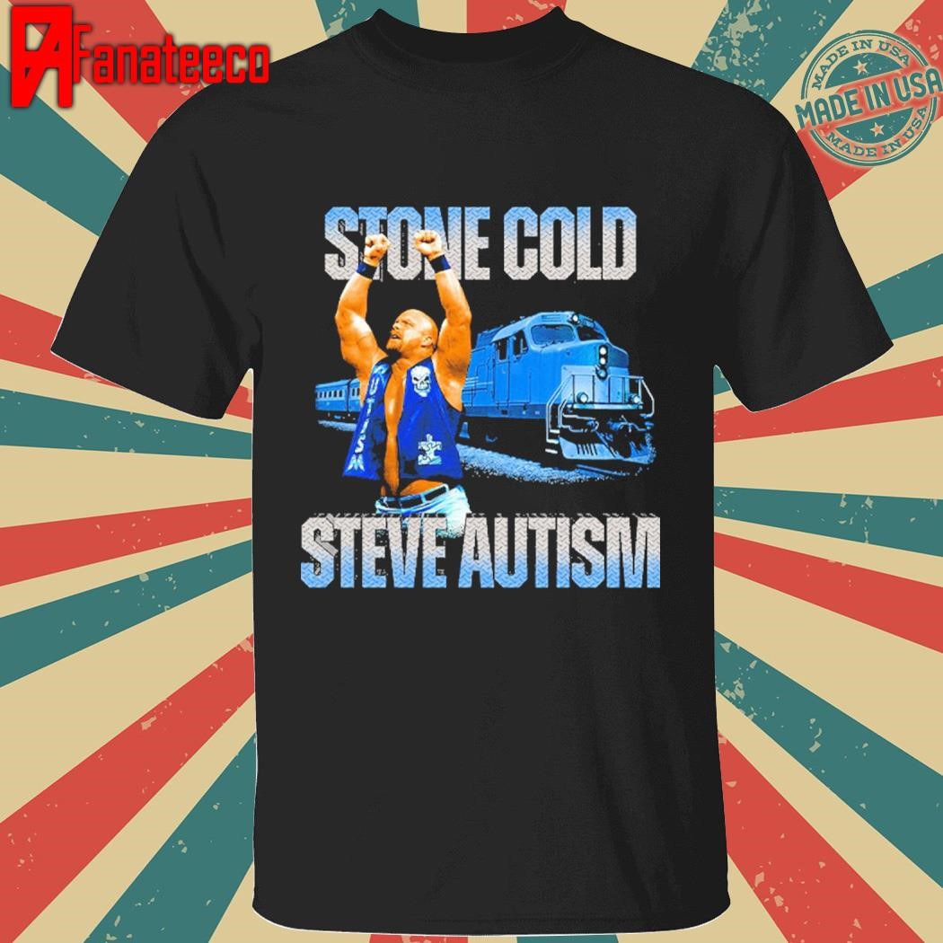 Nice Stone Cold Steve Autism T Shirt