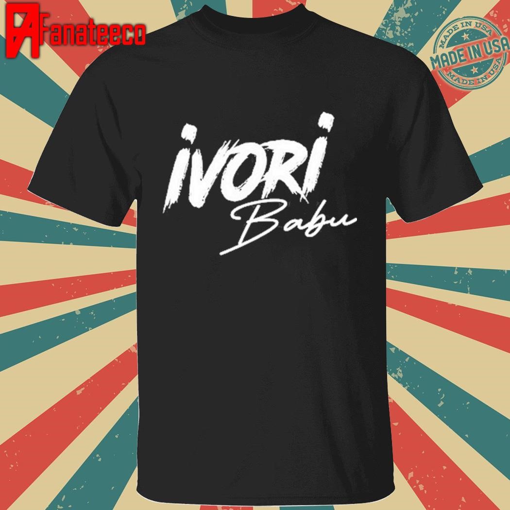 Official Ivori Babu Beat A Bitch Up Shirt