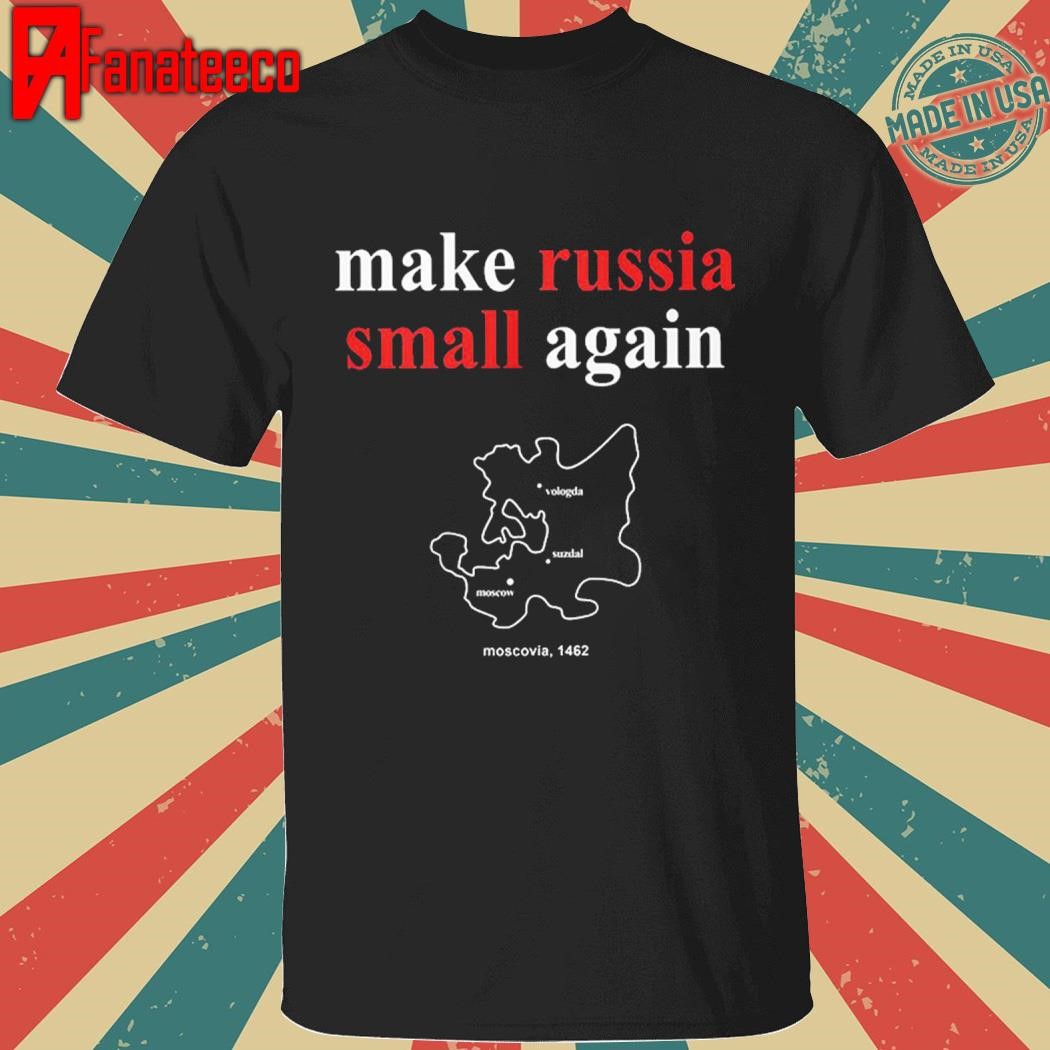 Official Zelenskyy Make Russia Small Again Shirt