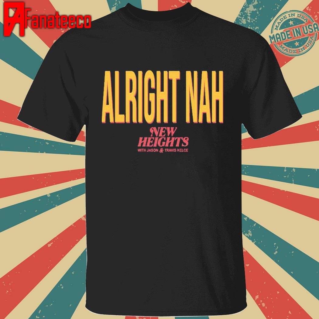 Original Kylie Kelce Alright Nah Shirt