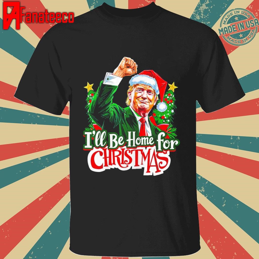 Original Santa Trump I'll Be Home For Christmas Xmas shirt