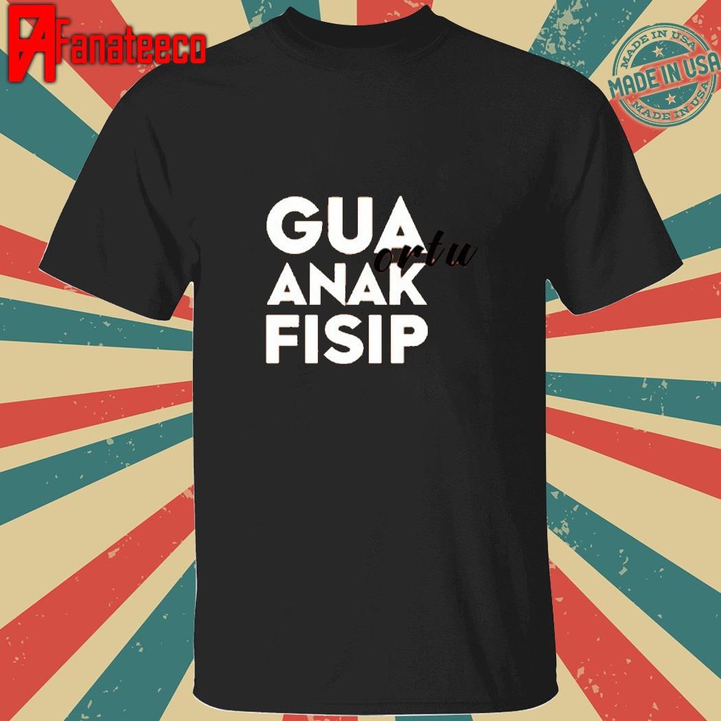 Premium Lisa Eepy Gua Ortu Anak Fisip shirt