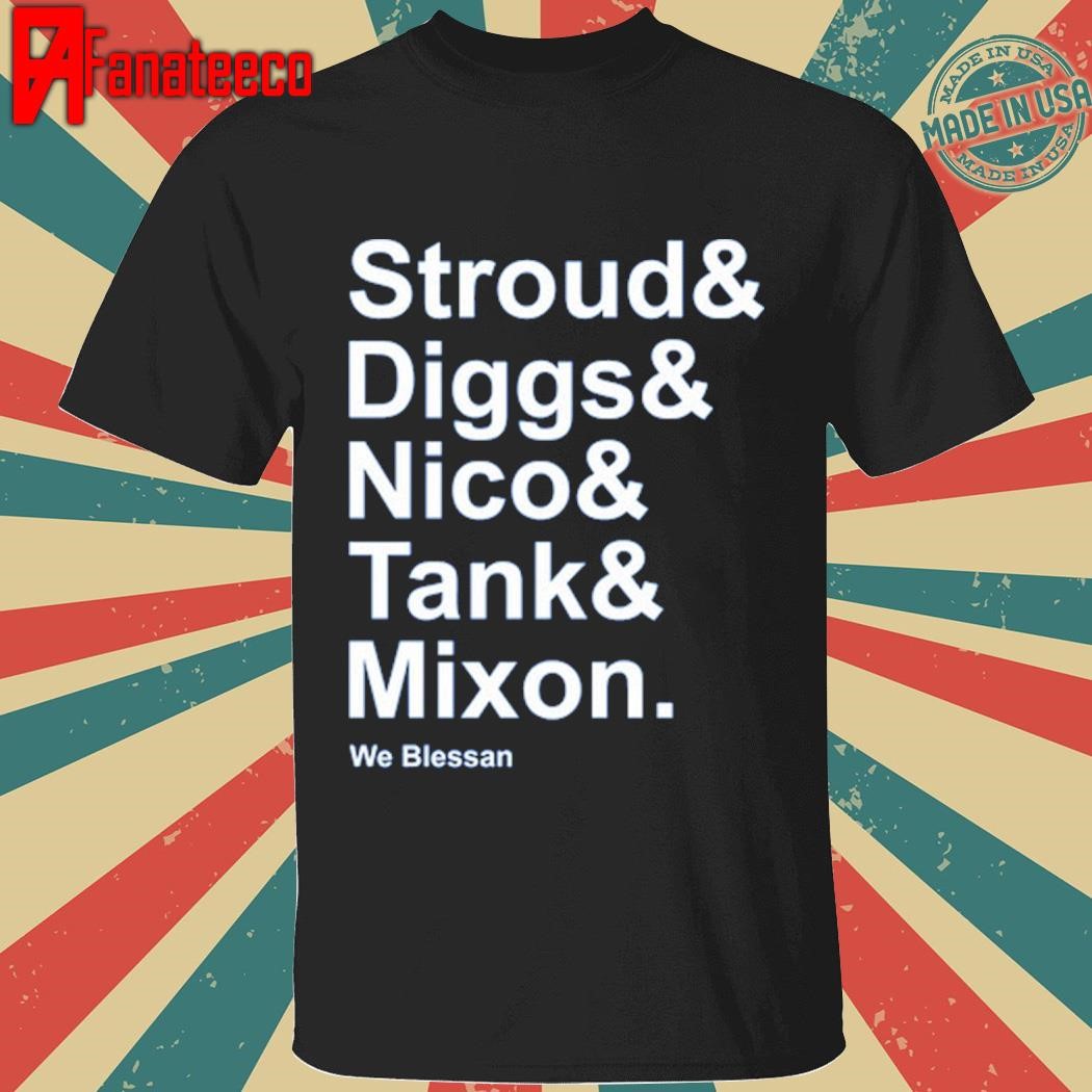 Stroud Diggs Nico Tank Mixon We Blessan shirt