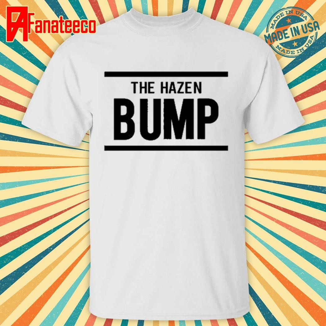 The Hazen Bump Shirt