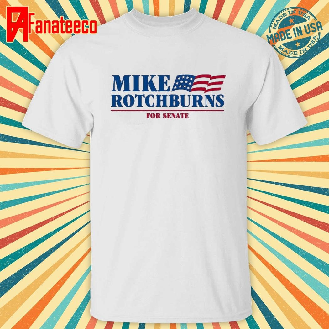 Top Mike Rotchburns for senate '24 T Shirt