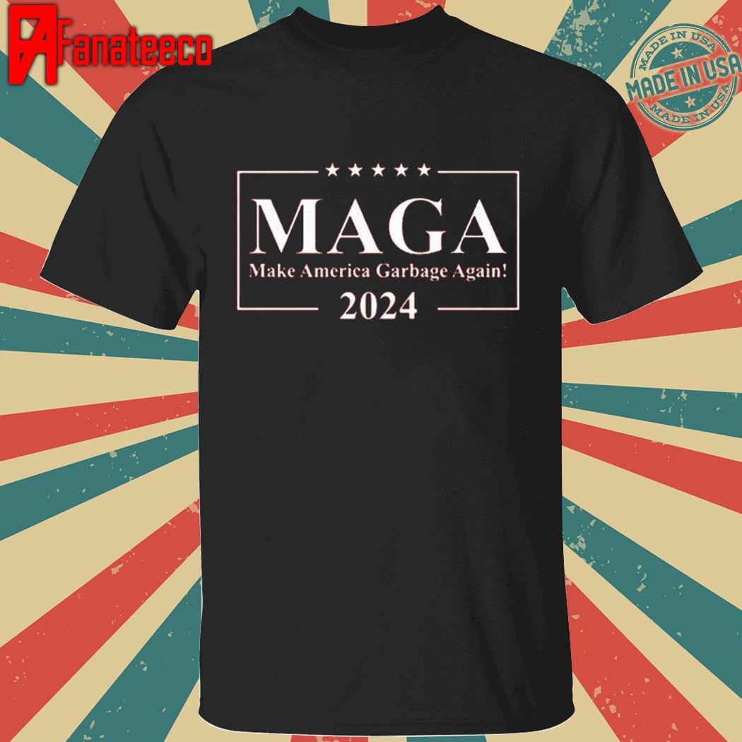 Trump Maga Make America Garbage Again 2024 Shirt