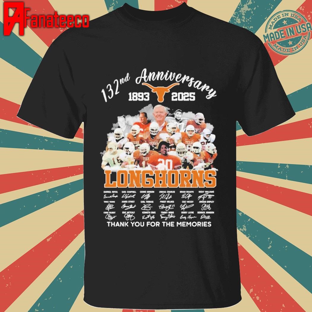 132nd anniversary 1893-2025 Texas longhorns signature thank you for the memories shirt