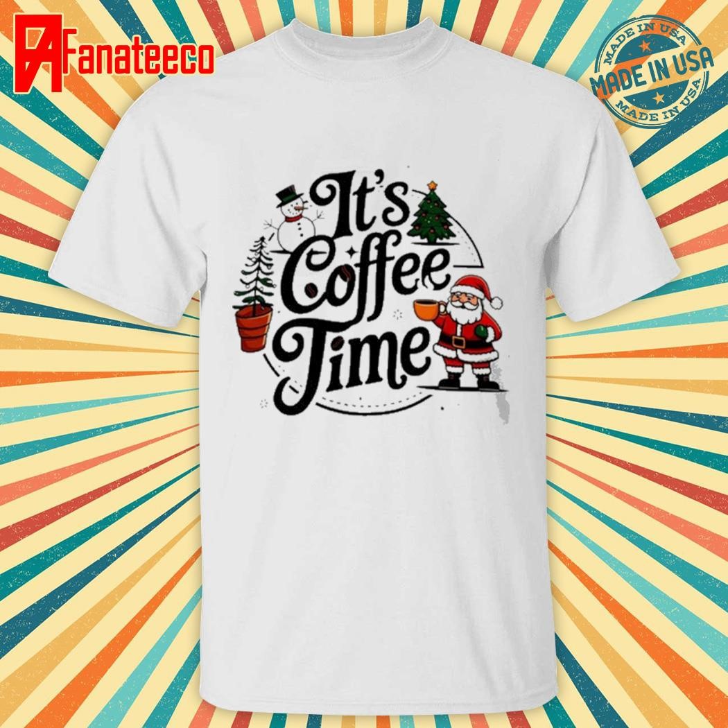 Abby Berner It's Coffee Time Holiday Shirt, Hoodie, Sweater