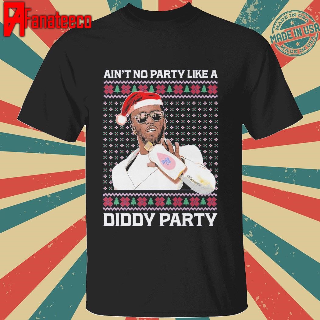 Ain't no party like a diddy party ugly Christmas sweater