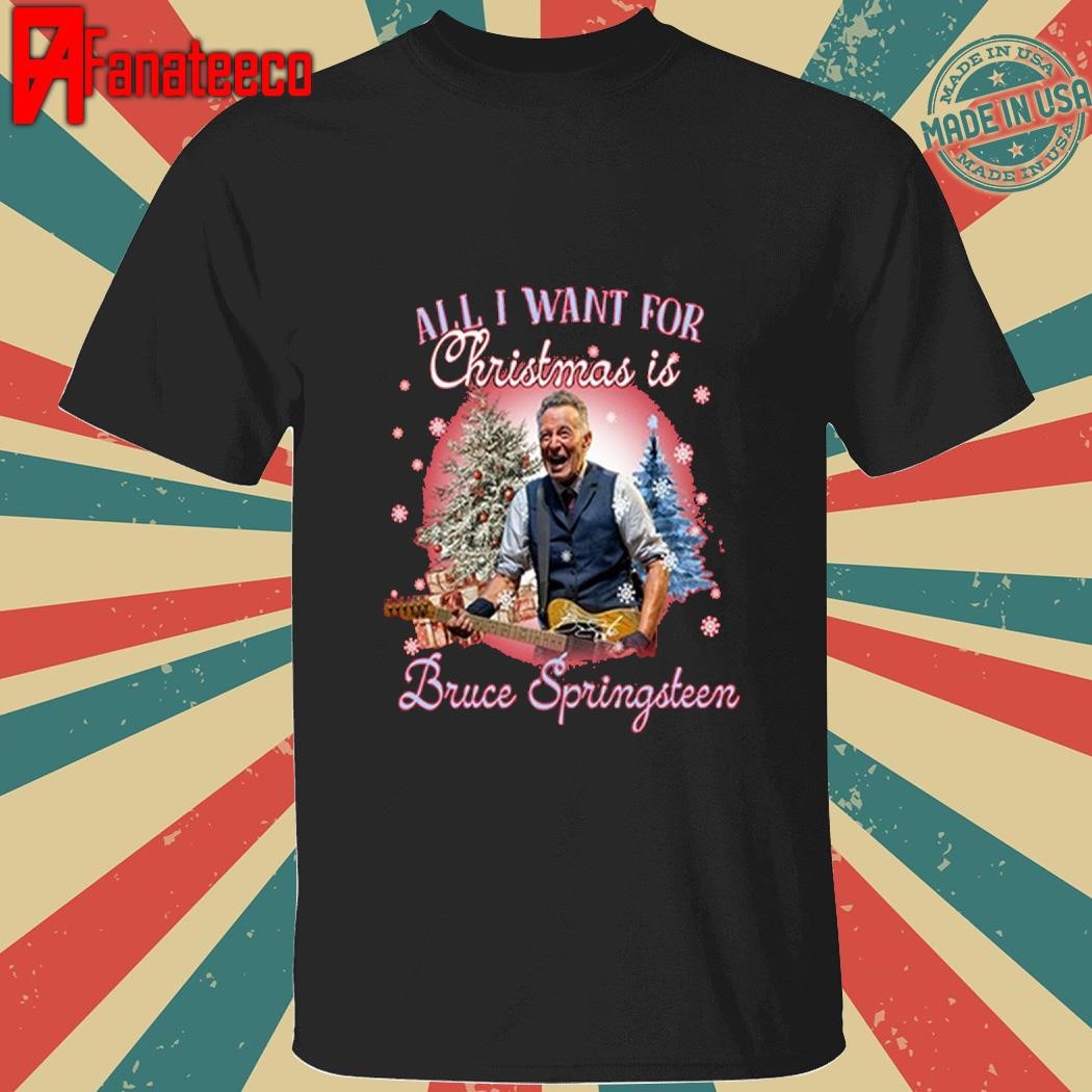 All I Want For Christmas Is Bruce Springsteen T-Shirt