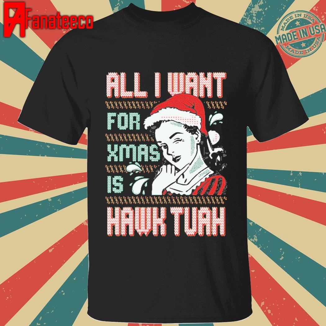 All I want for xmas is hawk tuah Christmas sweater